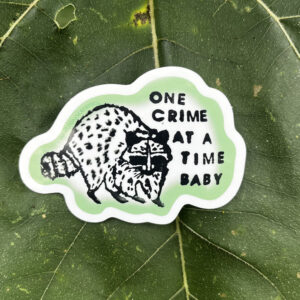 One Crime 3" Sticker - Free Shipping w/code "rabies"