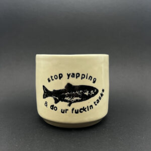Stop Yapping Cup - 8 oz